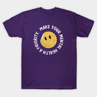 Make your mental health a priority T-Shirt